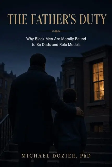 Michael Dozier,PhD - Father's Duty?Why Black Men Are Morally Bound to Be Dads and Role Models, E-bok. Tillgänglighet: Kommande