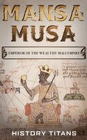 History Titans - Mansa Musa, Häftad