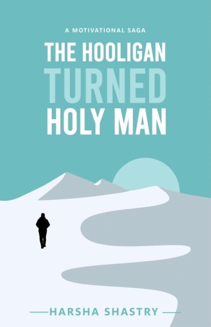 Harsha Shastry - Hooligan turned Holy Man, E-bok. Tillgänglighet: Lägg i varukorg