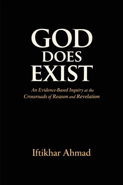 Iftikhar Ahmad - God Does Exist, E-bok