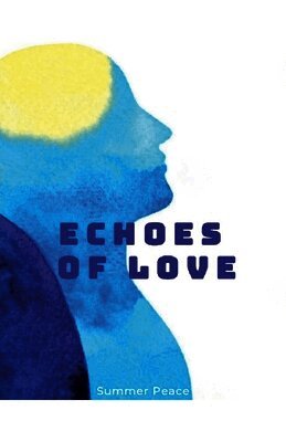 Summer Peace - Echoes of Love, Häftad. Tillgänglighet: Lägg i varukorg