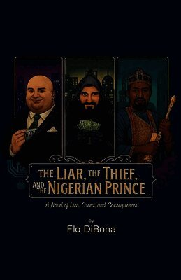 Flo Dibona - Liar, The Thief, and The Nigerian Prince, Häftad. Tillgänglighet: Lägg i varukorg