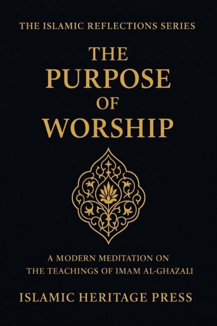 Imam Al-Ghazali - Purpose of Worship, E-bok