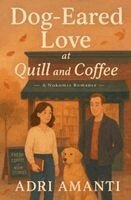 Adri Amanti - Dog-Eared Love at Quill and Coffee, Häftad
