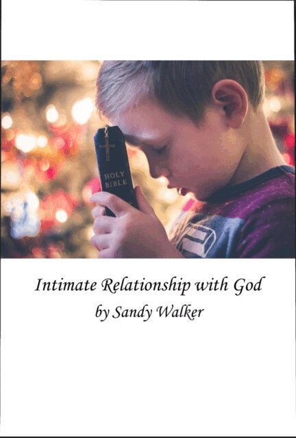 Sandy Walker - Intimate Relationship with God, E-bok