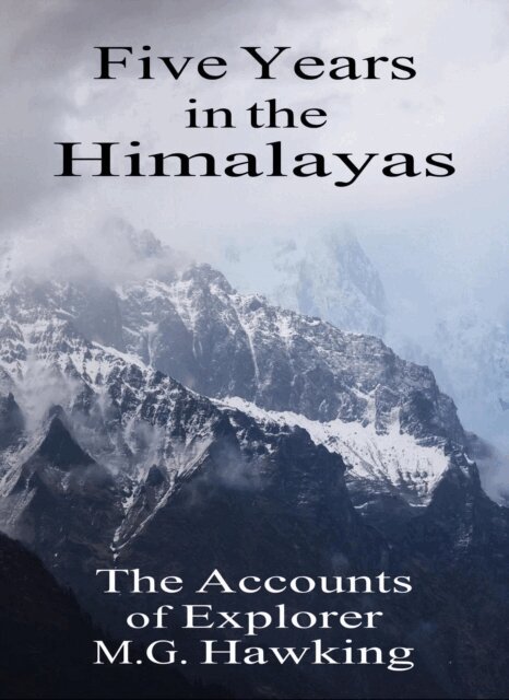 M.G. Hawking - Five Years in the Himalayas, The Accounts of Explorer M.G. Hawking, E-bok. Tillgänglighet: Lägg i varukorg