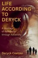 Deryck Coetzer - Life According to Deryck, Häftad. Tillgänglighet: Lägg i varukorg