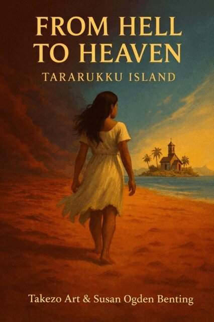 Susan Ogden Benting, Takezo Art - From Hell to Heaven - Tararukku Island, E-bok