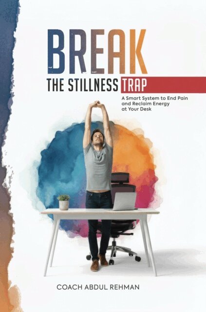 Coach Abdul Rehman - Break the stillness Trap, E-bok