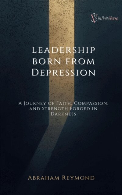 Abraham Reymond - Leadership Born From Depression, E-bok