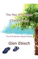 Glen Ebisch - Man Who Never Checked Out, Häftad. Tillgänglighet: Lägg i varukorg