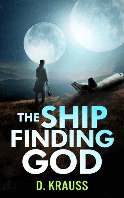 D. Krauss - Ship Finding God, E-bok