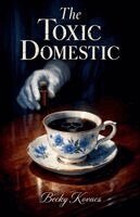 Becky Kovacs - Toxic Domestic, Häftad