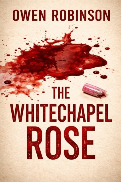 Owen Robinson - Whitechapel Rose, E-bok
