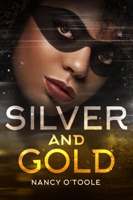 Nancy O'Toole - Silver and Gold, E-bok