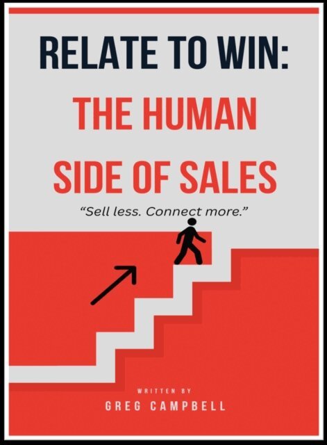Greg CampBell - Relate to Win: The Human Side of Sales, E-bok