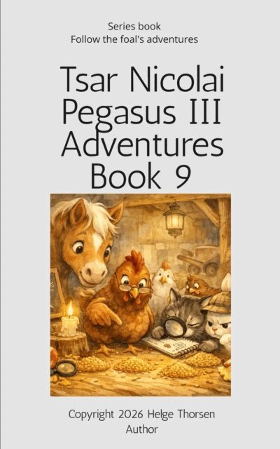 Helge Thorsen - Tsar Nicolai Pegasus III Adventures Book 9, E-bok