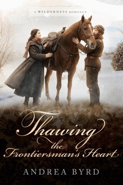 Andrea Byrd - Thawing the Frontiersman's Heart, E-bok