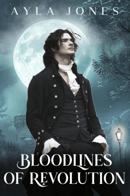 Ayla Jones - Bloodlines of Revolution, E-bok