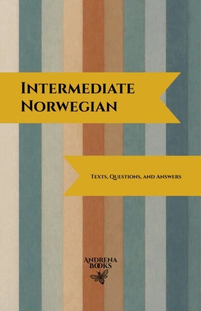 Andrena Books - Intermediate Norwegian: Texts, Questions, and Answers, E-bok. Tillgänglighet: Lägg i varukorg