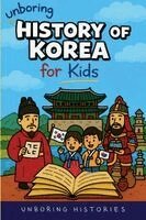 Unboring Histories - Unboring History of Korea for Kids, Häftad
