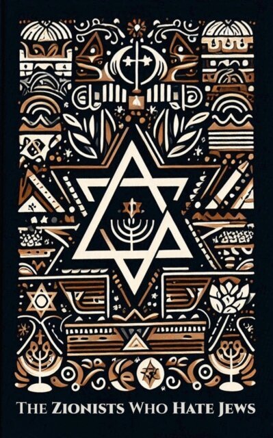 Joss Sheldon - ZIONISTS who HATE JEWS, E-bok
