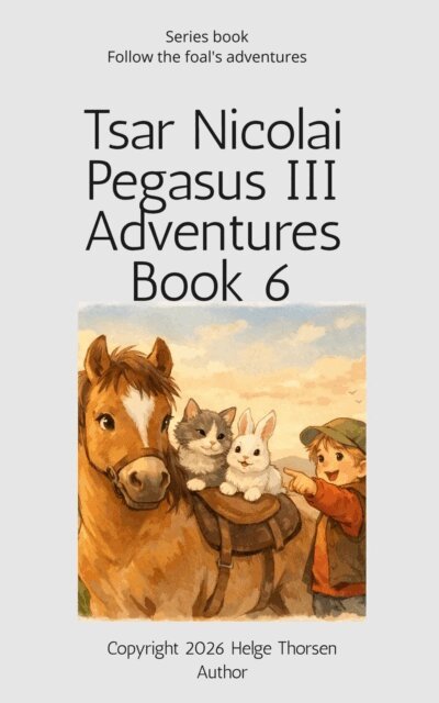 Helge Thorsen - Tsar Nicolai Pegasus III Adventures Book 6, E-bok