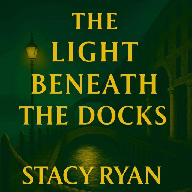 Stacy Ryan - Light Beneath The Docks, E-bok