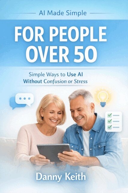 Danny Keith - AI Made Simple for People Over 50, E-bok. Tillgänglighet: Lägg i varukorg