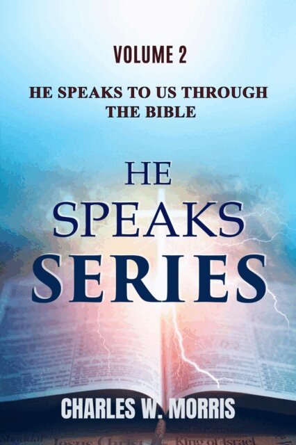 Charles Morris - He Speaks To Us Through The Bible, E-bok