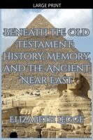 Elizabeth Legge - Beneath the Old Testament, Häftad