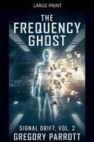 Gregory Parrott - Frequency Ghost, Häftad