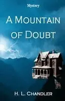 H L Chandler - Mountain of Doubt, Häftad. Tillgänglighet: Lägg i varukorg
