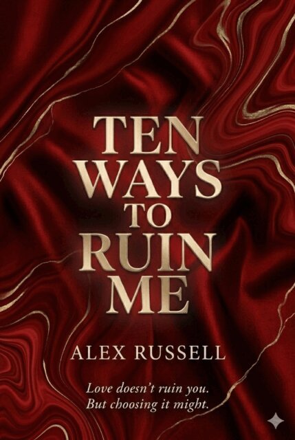 Alex Russell - Ten Ways to Ruin Me, E-bok