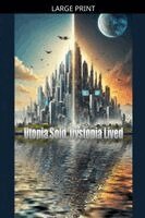 Edward Heath - Utopia Sold, Dystopia Lived, Häftad