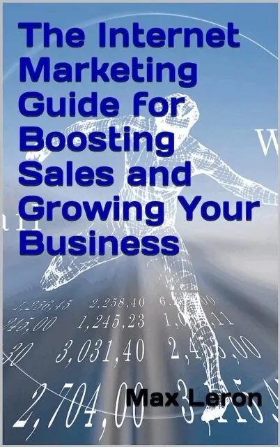 Maxleron - Internet Marketing Guide for Boosting Sales and Growing Your Business, E-bok. Tillgänglighet: Lägg i varukorg