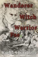 Kaeleb LD Appleby - Wanderer Witch Warrior Fae, Häftad
