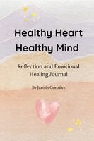Jazmin Gonzalez - Healthy Heart. Healthy Mind., Häftad