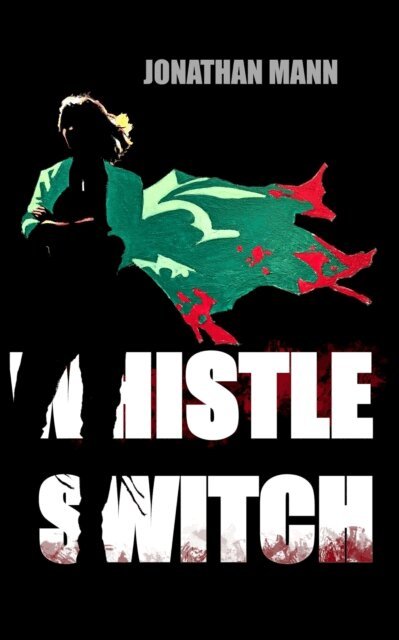 Jonathan Mann - Whistle Switch, E-bok. Tillgänglighet: Lägg i varukorg
