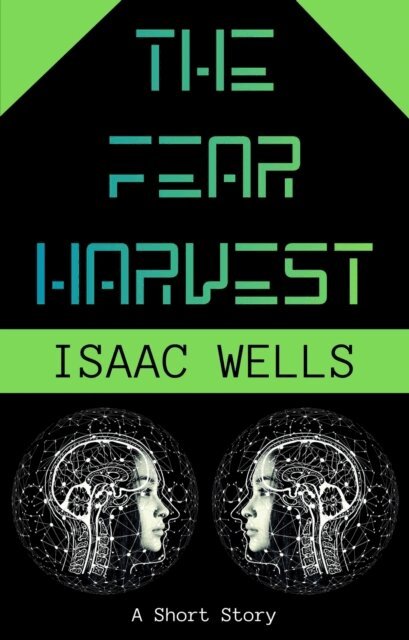 Isaac Wells - FEAR Harvest, E-bok