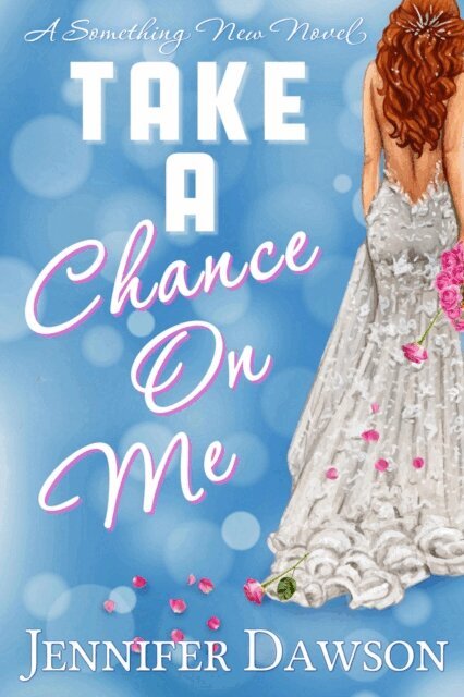 Jennifer Dawson - Take A Chance On Me, E-bok