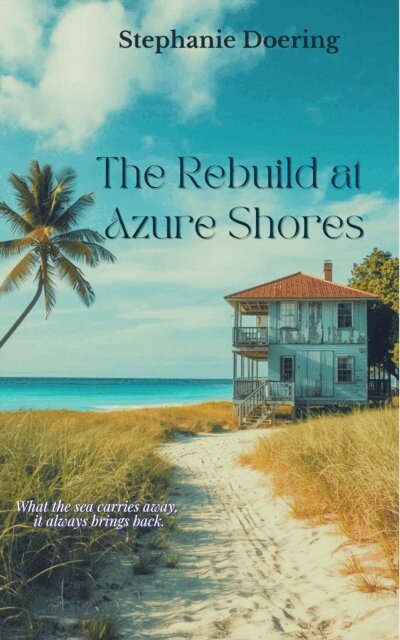 Stephanie Doering - Rebuild at Azure Shores, E-bok