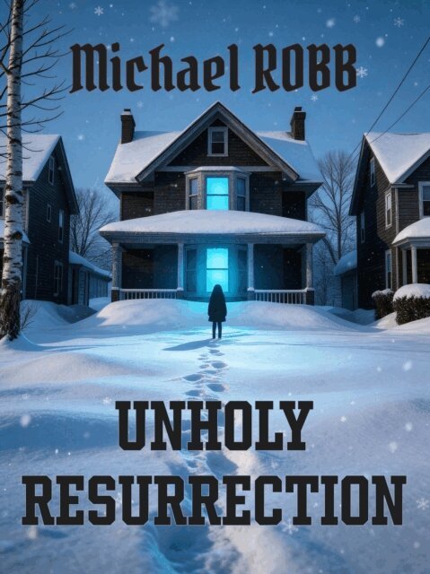 Michael ROBB - Unholy Resurrection, E-bok
