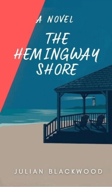 Julian Blackwood, LakeView Publications - Hemingway Shore, E-bok