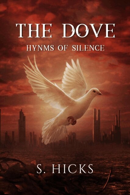 S. Hicks - Dove: Hymns of Silence, E-bok