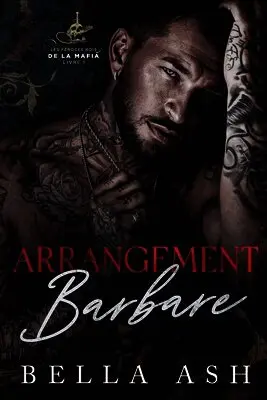 Bella Ash - Arrangement Barbare, Häftad. Tillgänglighet: Lägg i varukorg