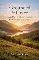 Michael Stowe - Grounded In Grace, Häftad. Tillgänglighet: Lägg i varukorg