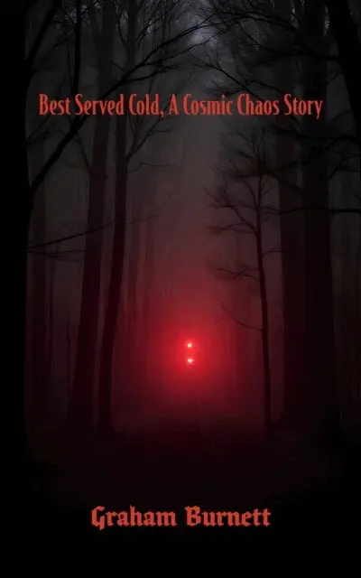 GRAHAM BURNETT - Best Served Cold, A Cosmic Chaos Story, E-bok. Tillgänglighet: Lägg i varukorg
