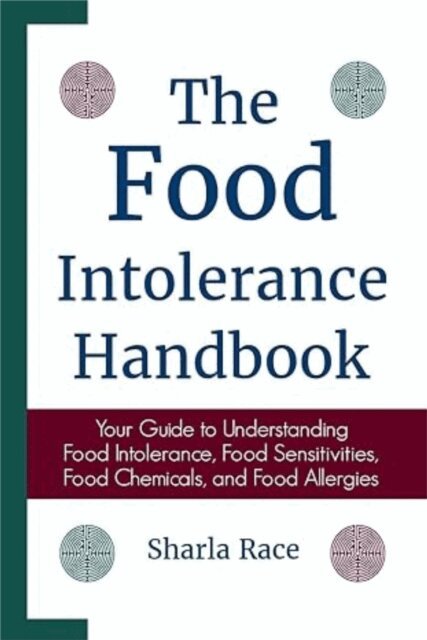 Sharla Race - Food Intolerance Handbook: Your Guide to Understanding Food Intolerance, Food Sensitivities, Food Chemicals, and Food Allergies, E-bok. Tillgänglighet: Lägg i varukorg