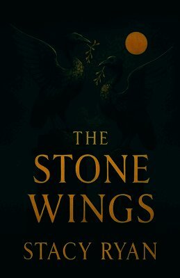 Stacy Ryan - Stone Wings, Häftad